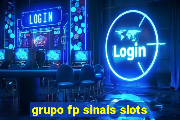 grupo fp sinais slots